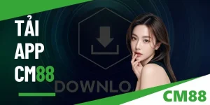 Tải app CM88 - Cập nhật mới nhất, cá cược tốc độ thần tốc